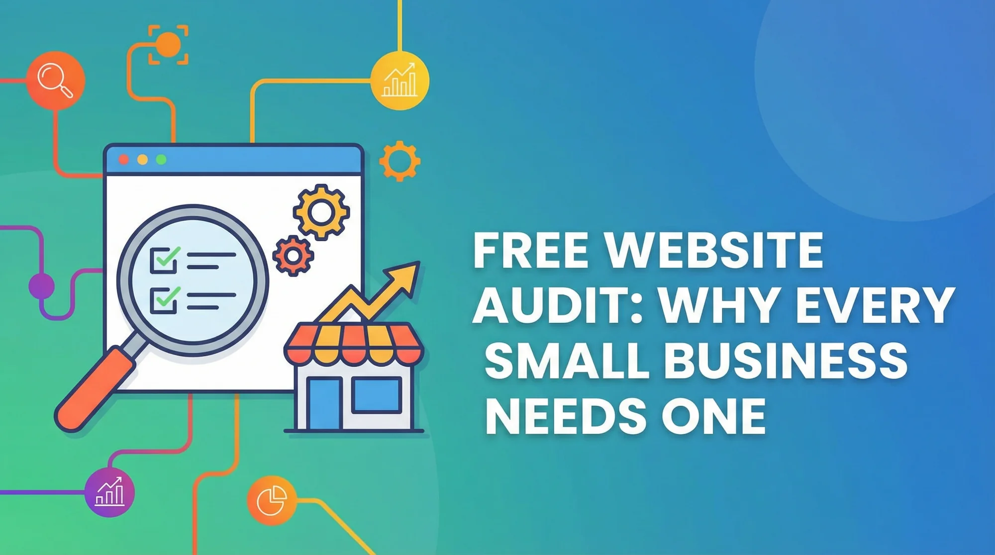Free Website Audit Why Every Small Business Needs One