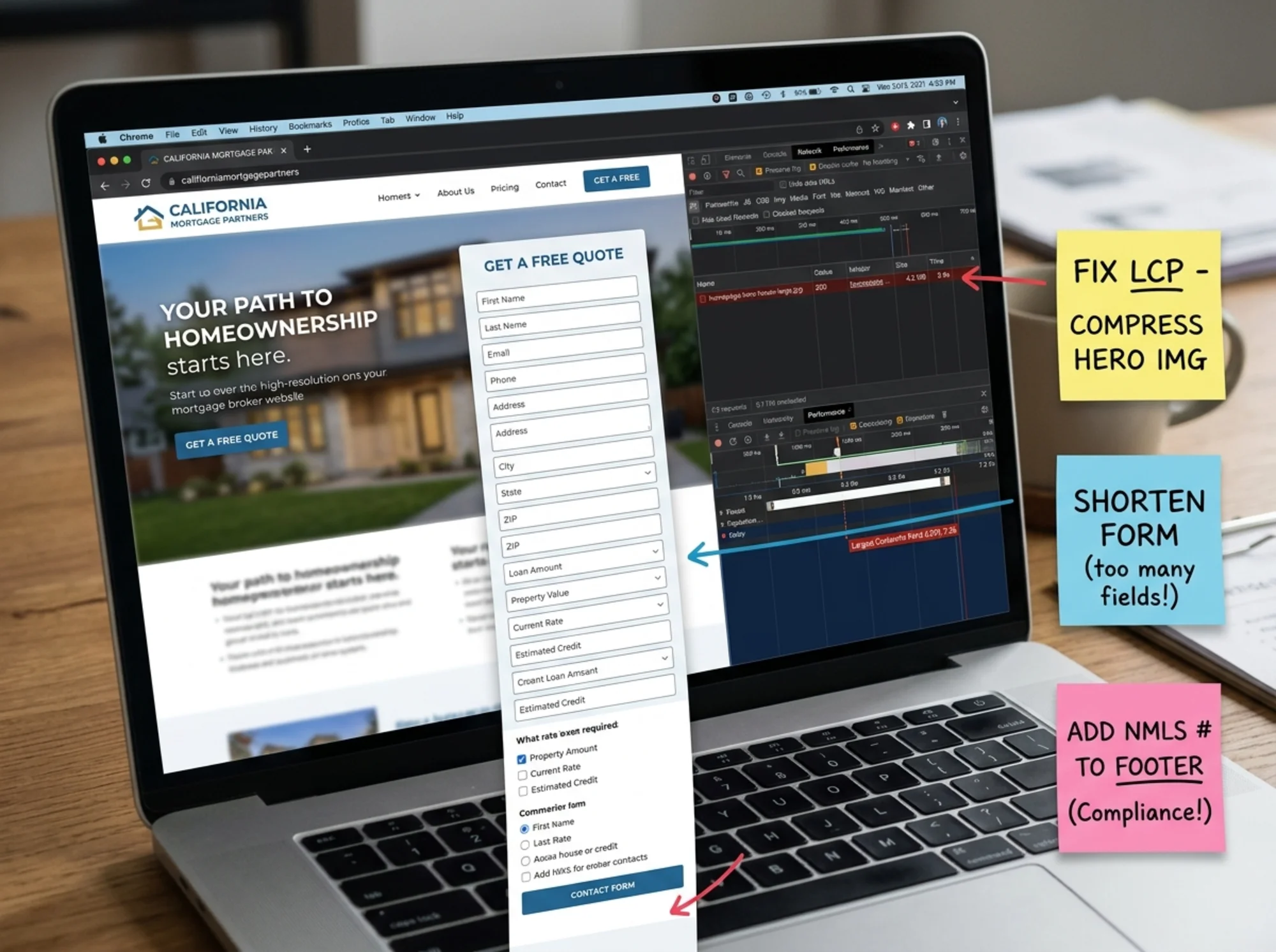 A close-up of a laptop screen showing a mortgage broker website with browser developer tools open, flagging an oversized hero image of a house and a 20-field contact form, sticky notes nearby reading "fix LCP", "shorten form", and "add NMLS to footer"